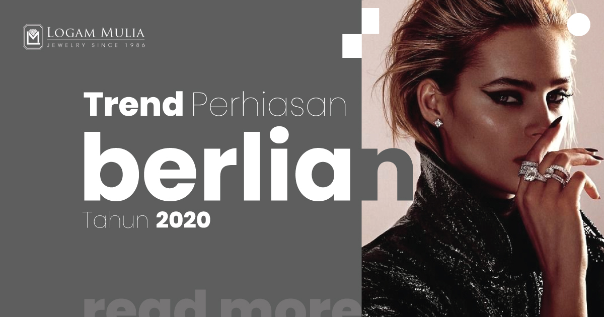 Tren dan Rekomendasi Perhiasan Berlian di Tahun 2020