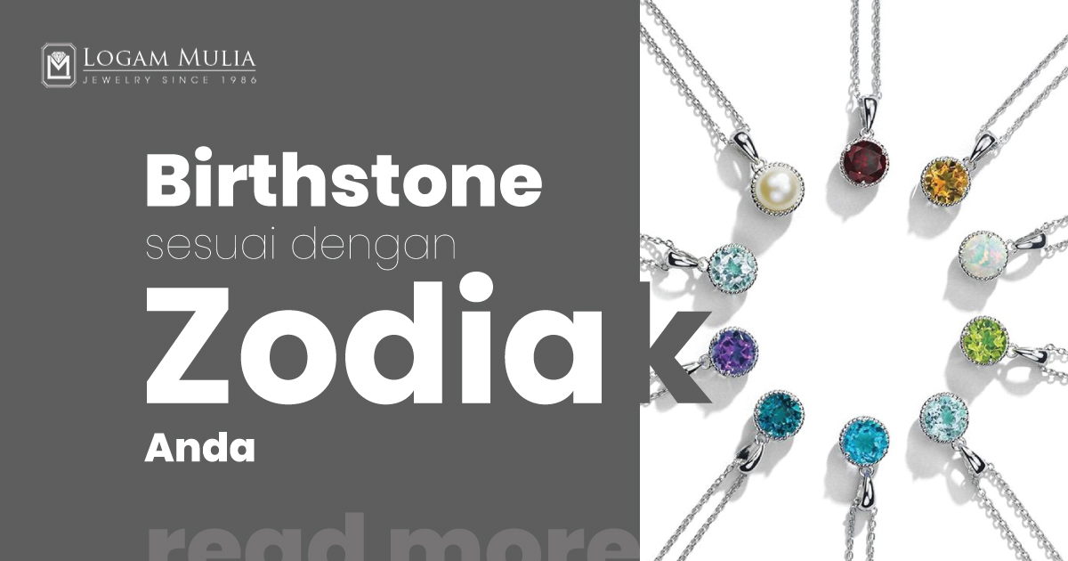 Kenali Jenis Birthstone yang Sesuai dengan Zodiak Anda