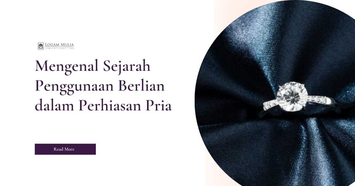 Mengenal Sejarah Penggunaan Berlian dalam Perhiasan Pria